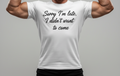  Sorry I'm Late T-Shirt